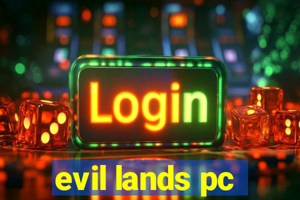 evil lands pc